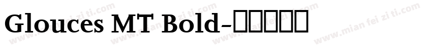 Glouces MT Bold字体转换